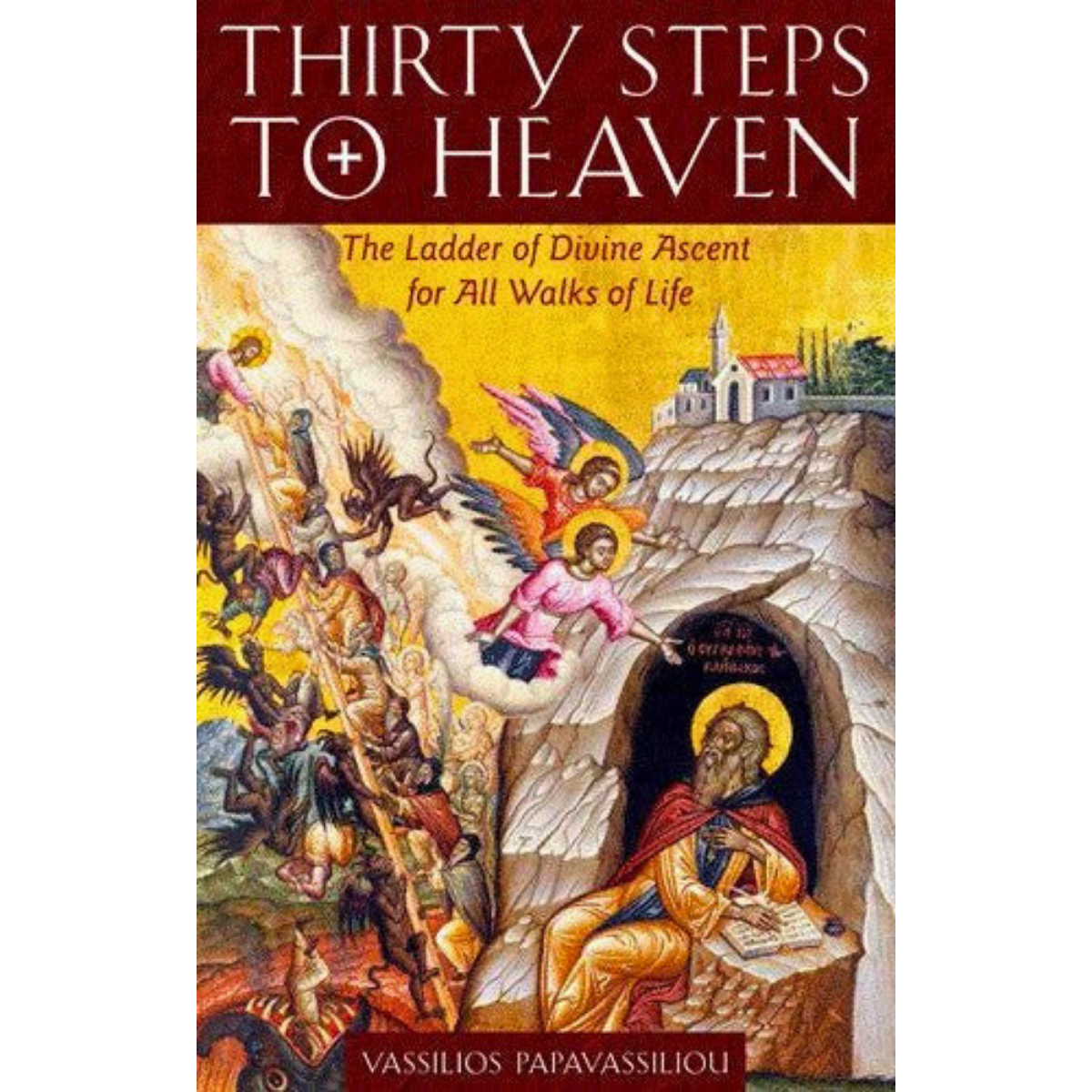 Thirty Steps to Heaven: The Ladder of Divine Ascent for All Walks of Life Main image