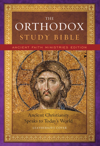 The Orthodox Study Bible, Ancient Faith Edition, Leathersoft: Ancient Christianity Speaks to Today’s World Main image