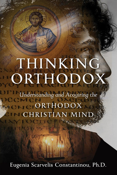 Thinking Orthodox: Understanding and Acquiring the Orthodox Christian Mind Main image