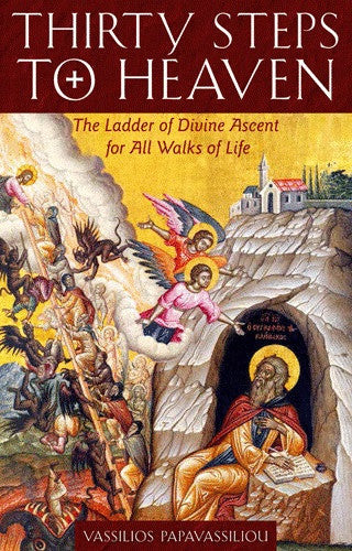 Thirty Steps to Heaven: The Ladder of Divine Ascent for All Walks of Life Main image
